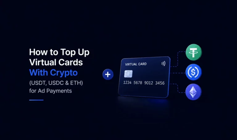 How to Top Up Virtual Cards With Crypto (USDT, USDC & ETH) for Ad Payments
