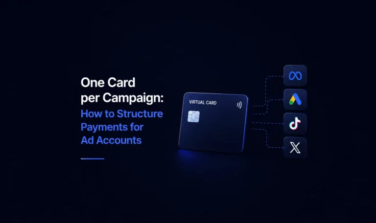 One Card per Campaign: How to Structure Payments for Ad Accounts